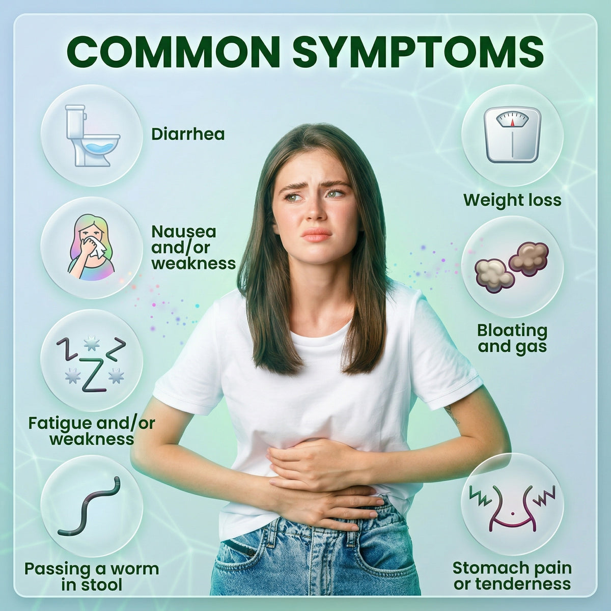 An informational graphic titled 'COMMON SYMPTOMS' showing a young woman clutching her stomach, surrounded by circular icons for diarrhea, nausea and weakness, fatigue and weakness, passing a worm in stool, weight loss, bloating and gas, and stomach pain or tenderness on a pale blue-green background.